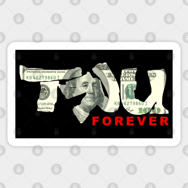 TRU forever $$$ Sticker by undergroundART